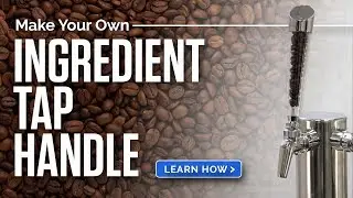 Make Your Own Tap Handle Using Coffee Beans (Or Hops, Grains, Etc)
