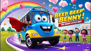 Beep Beep Benny 🚍Fun Kids Song About a Brave Little Bus | Animated 3D Nursery Rhyme USA #kidssong