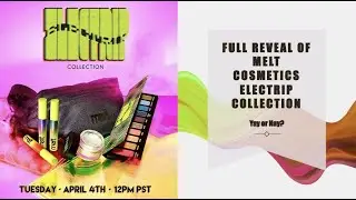 Full Reveal of Melt Cosmetics Electrip Collection: Yay or Nay?