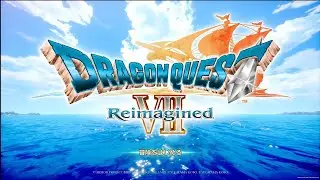 【DQ7】　ドラクエ7リメイク！　さて、いばらで始めましょう。 【Reimagined】