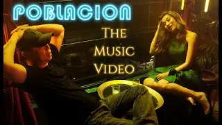 POBLACION (OFFICIAL MUSIC VIDEO, DIRECTORS CUT) Chito Miranda Nicole Asensio Cherie Gil