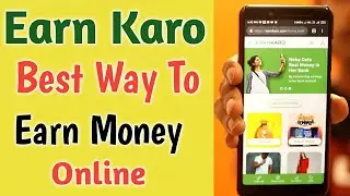 Earn Karo Best Way to Earn Money Online &brvbar;Online Earning App &brvbar; Best Paytm Cash Earning App affiliate
