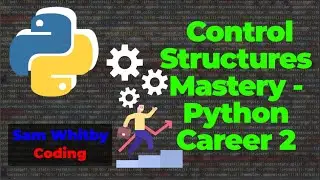 Python Career Development 2: Control Structures Mastery