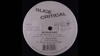 Slice Critical - Nympho ('97, prod: A. Jones)