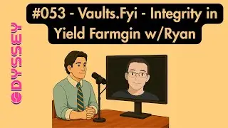 #053 - Vaults.fyi - Bringing Transparency to Yields w/Ryan