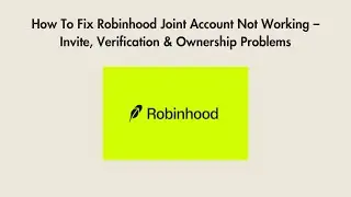 How To Fix Robinhood Joint Account Not Working &ndash; Invite, Verification & Ownership Problems