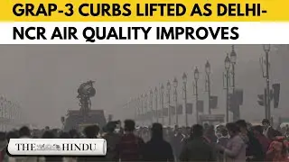 Air quality improves, GRAP-3 curbs withdrawn across Delhi-NCR