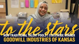 Goodwill Industries of Kansas | Statewide Winner | 2024 To The Stars: Kansas Business Awards