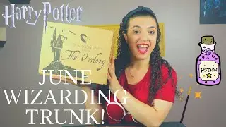 JUNE WIZARDING TRUNK UNBOXING 2020! | The Owlery Wizarding Trunk Unboxing + (GIVEAWAY!!)