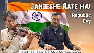 REPUBLIC DAY || Sandeshe Aate Hain || India || Violin Cover #sandesheaatehai #border #hindisong 
