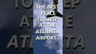 ✈THE BEST PLACE TO SLEEP AT THE ATLANTA AIRPORT | Which ATL terminal has the couches?