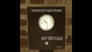 Pissed Off And Proud - Pissed Off And Proud