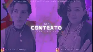 Sin Contexto  | 2 | parte 2 con MEC0617 y con Miranda Zoé Acevedo