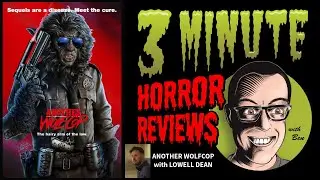 Three Minute Horror Reviews: Another Wolfcop (2017)
