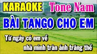 B&agrave;i Tango Cho Em - Karaoke ✦ Tone Nam ✦ Beat Mới | Y&ecirc;u ca h&aacute;t - Love Singing |