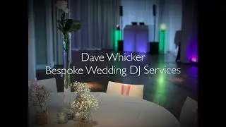 Dave Whicker - Bespoke Wedding DJ Services