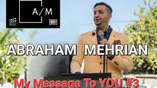 My Message To YOU❗️ Episode #3 🎬 Pedram ABRAHAM Mehrian 🔶️ Smart Man 🆚️ WISE Man #ABRAHAMmehrian