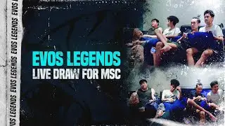 EVOS Legends - LIVE Draw for MSC 2021 | REACTION