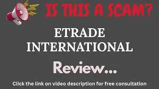 Etradeinternational.com Review: THIS IS A SCAM? (Etrade International)