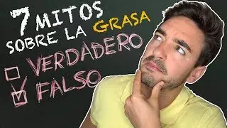 7 MITOS SOBRE LA GRASA / ¡Qué no te engañen!