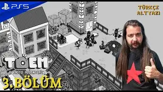 BİR ŞEHRİN FOTOĞRAFINI &Ccedil;EKEBİLİR MİSİN? | TOEM (PS5) T&uuml;rk&ccedil;e B&ouml;l&uuml;m 3