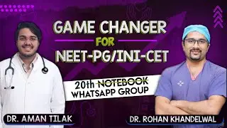 The Game Changer for NEET PG/ INICET Preparation | 20th Whatsapp Group | Ft @DrAmanTilak