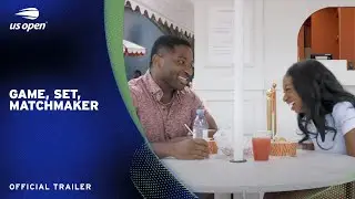 Game, Set, Matchmaker | Official Trailer | 2025 US Open
