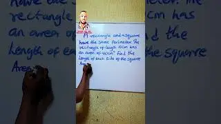 How to find the side of a square. when the rectangle and square have the same perimeter .