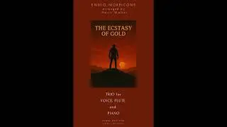 The Ecstasy of Gold by Ennio Morricone for Voice, Flute and Piano (Sheet Music Download)