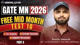 Mid Month Test Full Discussion | Free Mock Test 10 | Lec-A | GATE MN 2026 Preparation | Mining Gyan