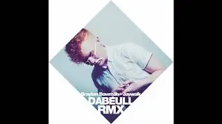 Brayton Bowman - Jaywalk (Dabeull Remix)
