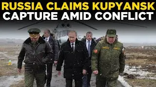 Russia&ndash;Ukraine War LIVE: Putin Visits Zapad Command Post as Moscow Claims Full Control of Kupyansk