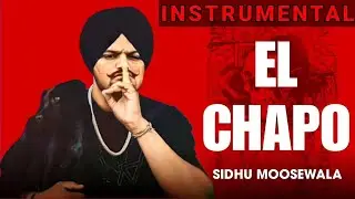EL CHAPO || INSTRUMENTAL || SIDHU MOOSEWALA || INTENSE || FULL KARAOKE