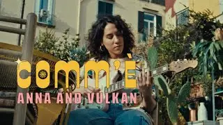 Anna and Vulkan - Comm'è