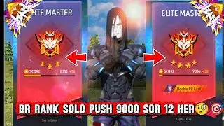 BR RANK SOLO PUSH 9009 SOR 12HER🧐🎯 ll #freefirevideo 