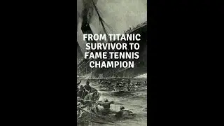 From TITANIC SURVIVOR to  Fame  TENNIS CHAMPION #shorts