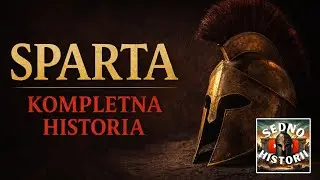 SPARTA – kompletna historia od narodzin do upadku