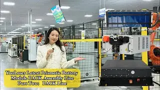YaoLaser NewDesign Prismatic Battery PACK Assembly Line 12PPM Automatic Loading BUSBAR Laser Welding