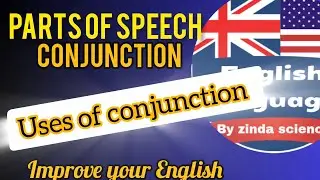 Parts of speech/conjunction/some uses of conjunction/English grammar course