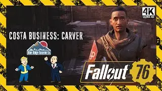 Costa Business: Carver | Fallout 76 [4K] PC | Blue Ridge Caravan Quest | No Commentary - Ep. 120