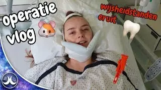 mijn OPERATIE vlog | 4 wijsheidstanden eruit #vlog73