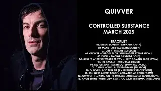 QUIVVER (UK) @ Controlled Substance March 2025