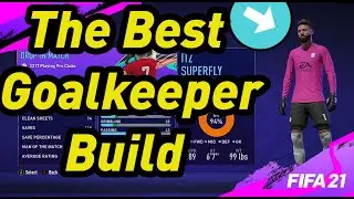 FIFA 21 - The Best Goalkeeper Build