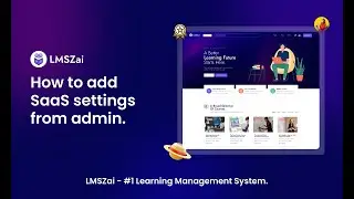 How to Add SaaS Settings from Admin | LMSZai | Learning Management System