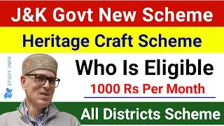 J&K Govt New Scheme 2025 - Heritage Craft Scheme | Get Free 1000 Rs/Month - J&K Districts New Scheme