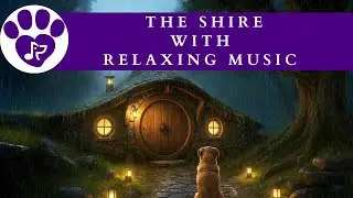 🏡 Shire Serenity | Calm Pet Music Inspired by The Shire 🐾✨ Relaxing LOTR Vibes