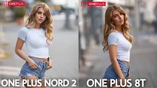 One Plus Nord 2 VS One Plus 8T Camera Comparison