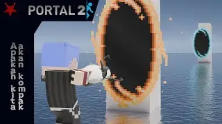 Apakah Kita Sepintar Itu? Ft. Friend | Portal 2