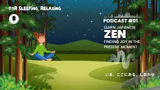 🎧 Learn Japanese Podcast | 🌿 Finding Joy in the Present Moment – 😴 For Sleeping & Calm Listening