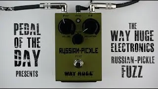 Way Huge Electronics&reg; Russian-Pickle&trade; Fuzz